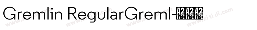 Gremlin RegularGreml字体转换